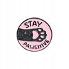 Stay Pawsitive enamel pin
